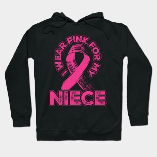 I wear pink for my Niece Hoodie